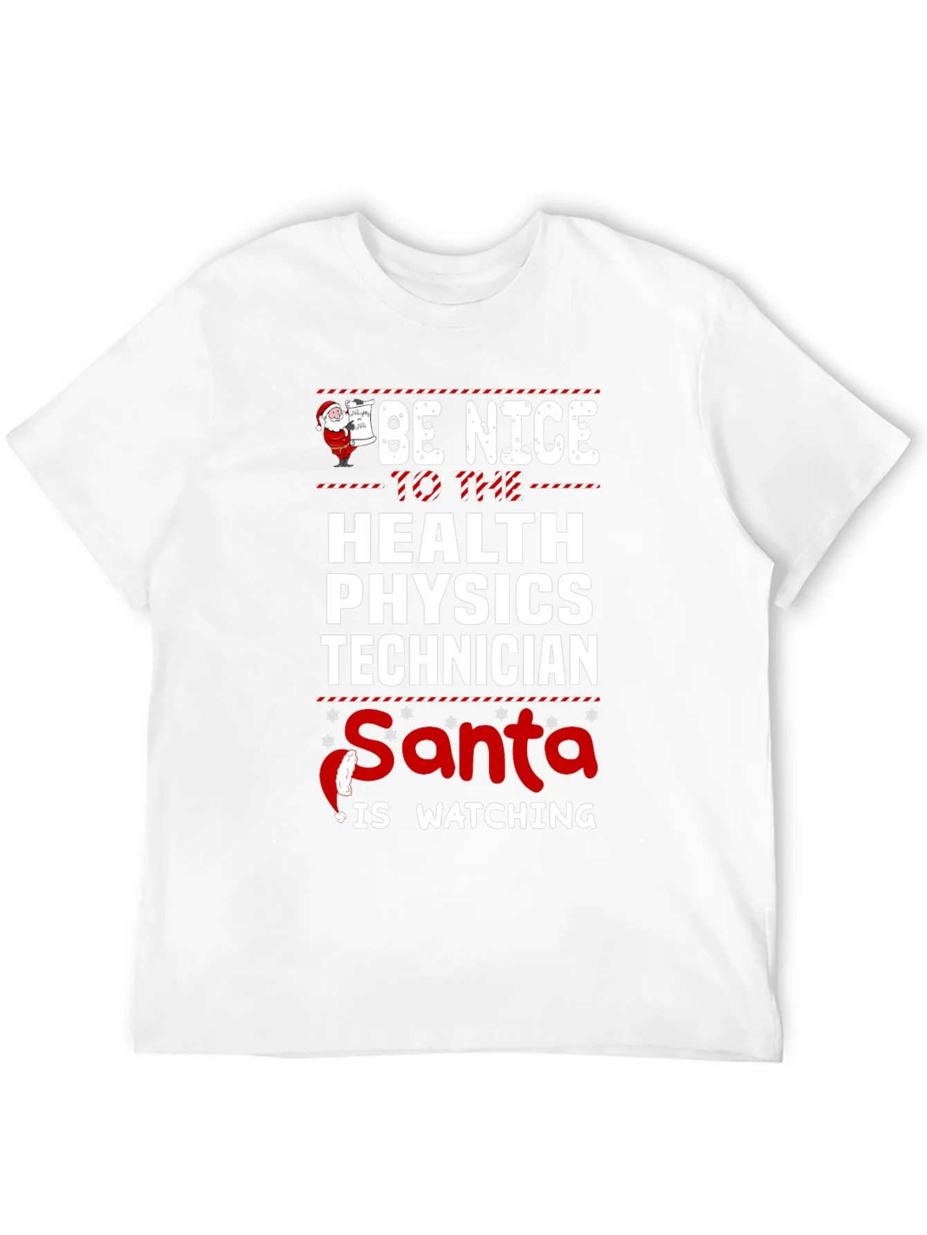 Be Nice to Health Physics Tech Santa T-Shirt