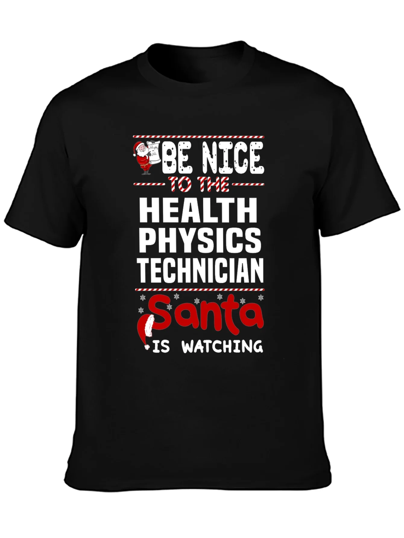Be Nice to Health Physics Tech Santa T-Shirt