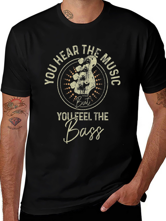 You Hear the Music You Feel the Bass T-Shirt