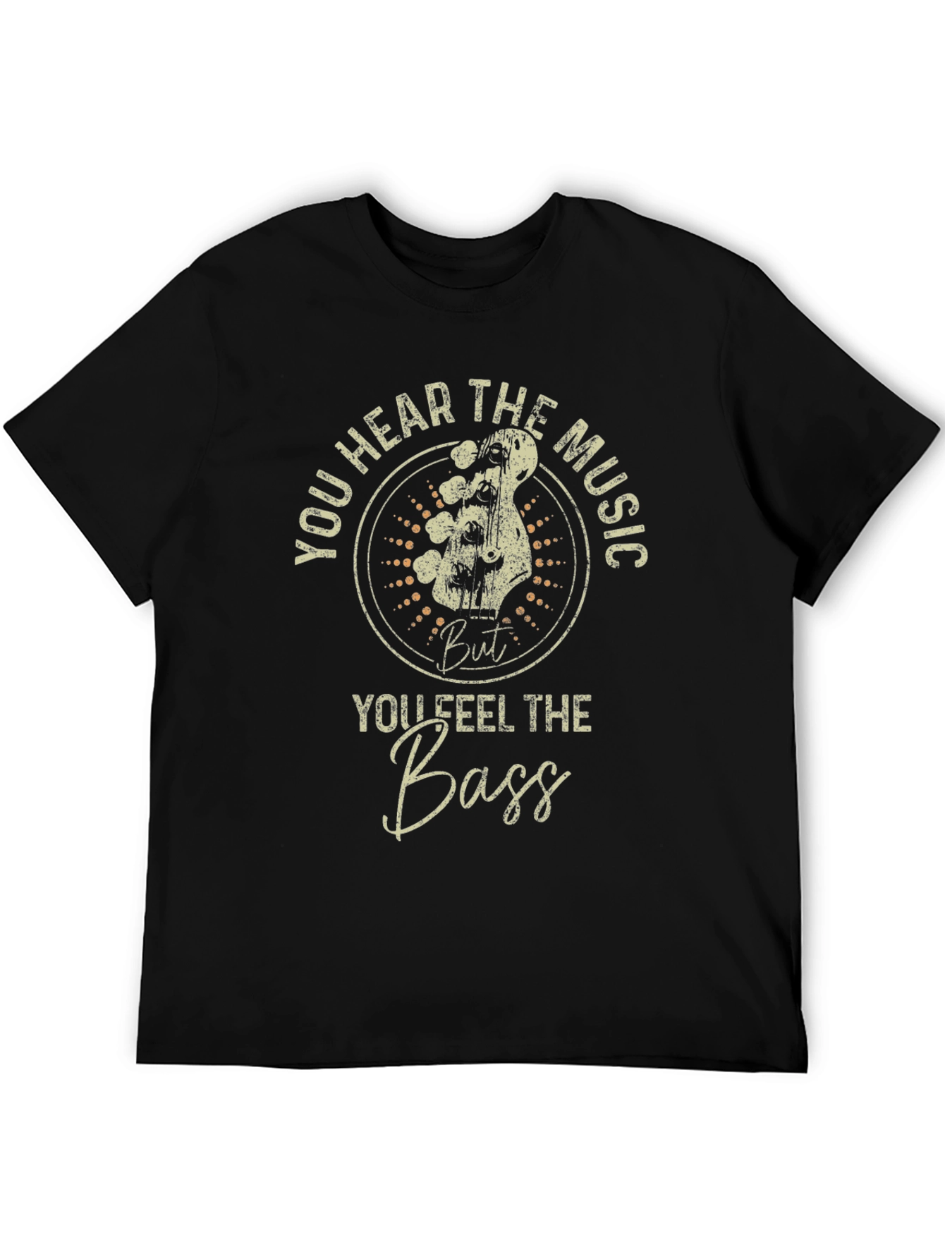 You Hear the Music You Feel the Bass T-Shirt