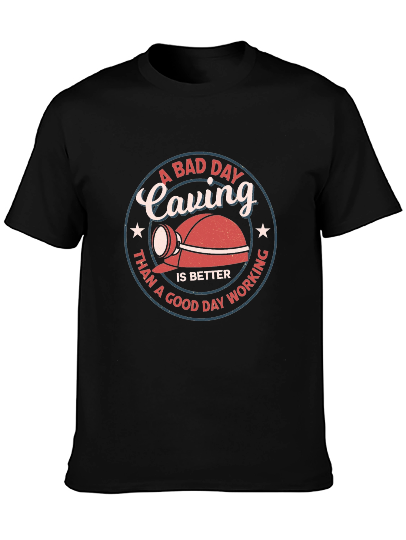 A Bad Day Caving T-Shirt