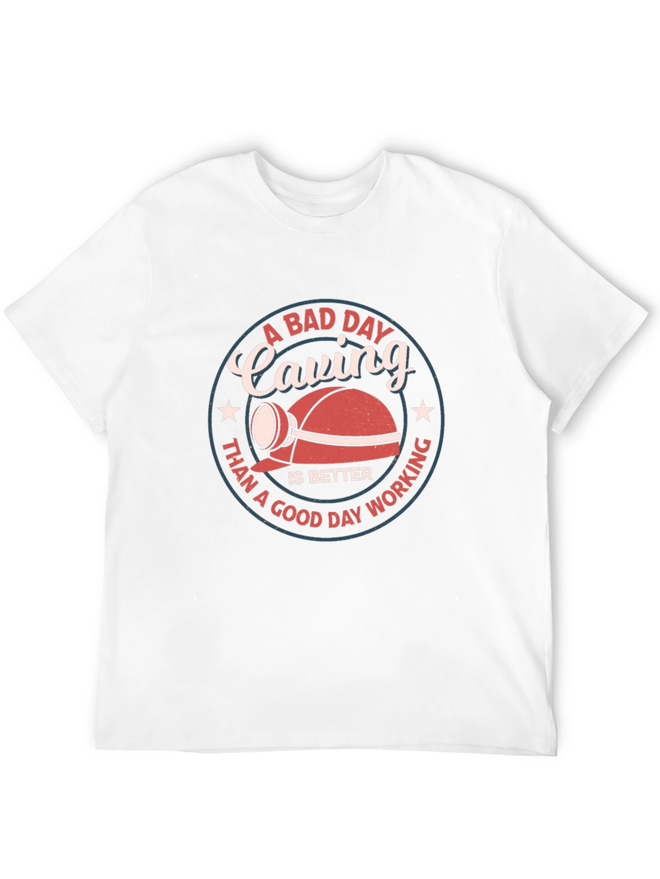 A Bad Day Caving T-Shirt
