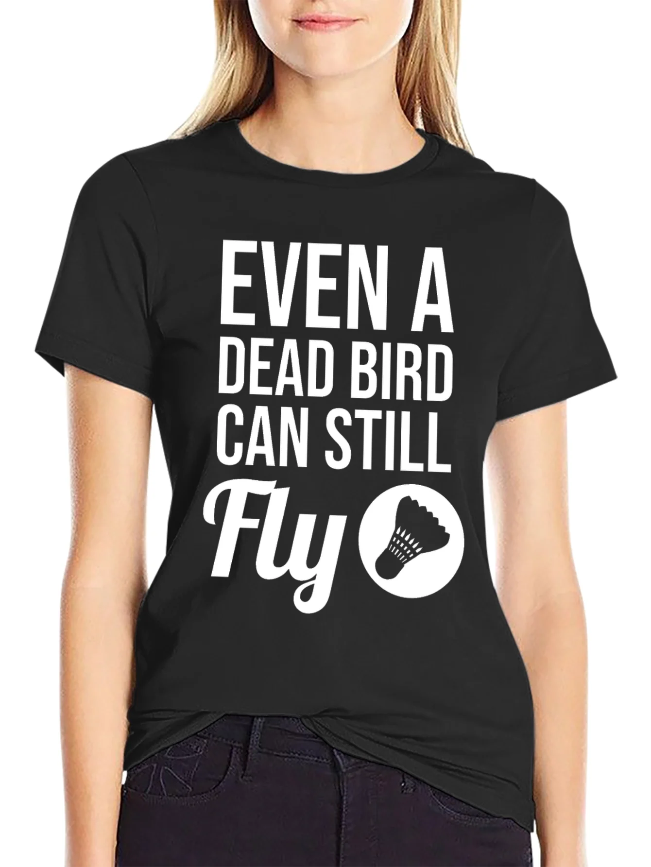 Even A Dead Bird Can Still Fly T-Shirt
