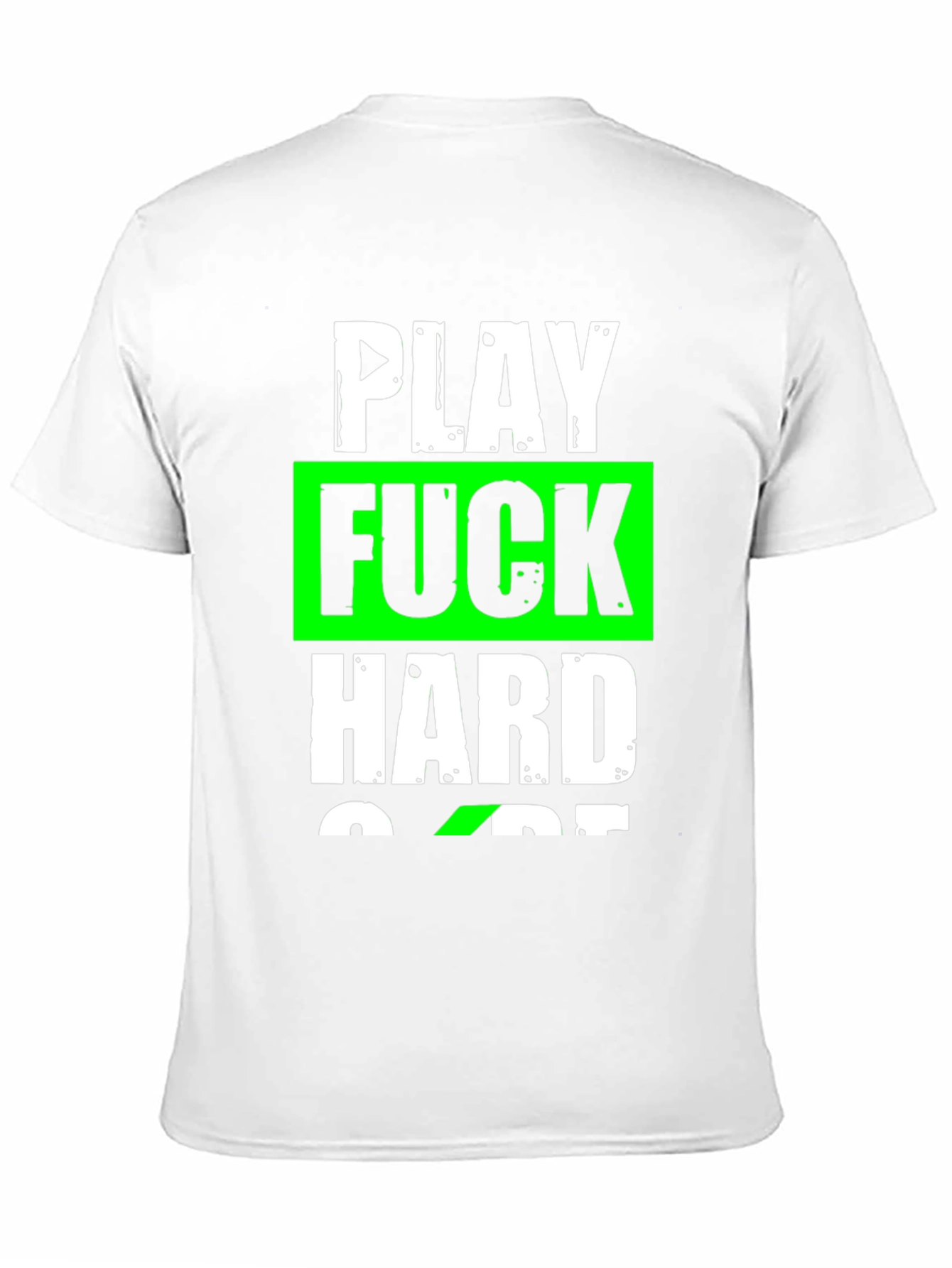 Play Hard T-Shirt Graphic Tee Slogan Shirt