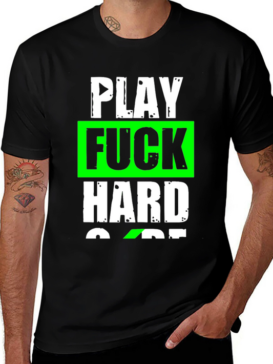 Play Hard T-Shirt Graphic Tee Slogan Shirt