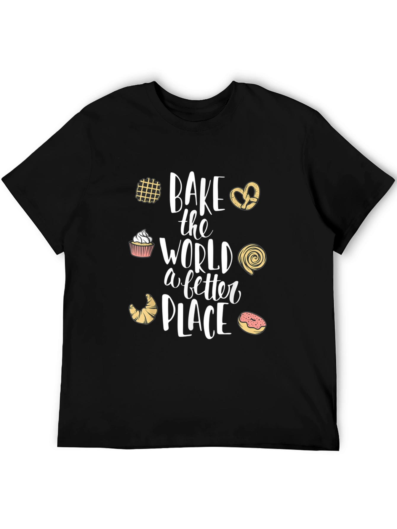 Bake the World Better T-Shirt