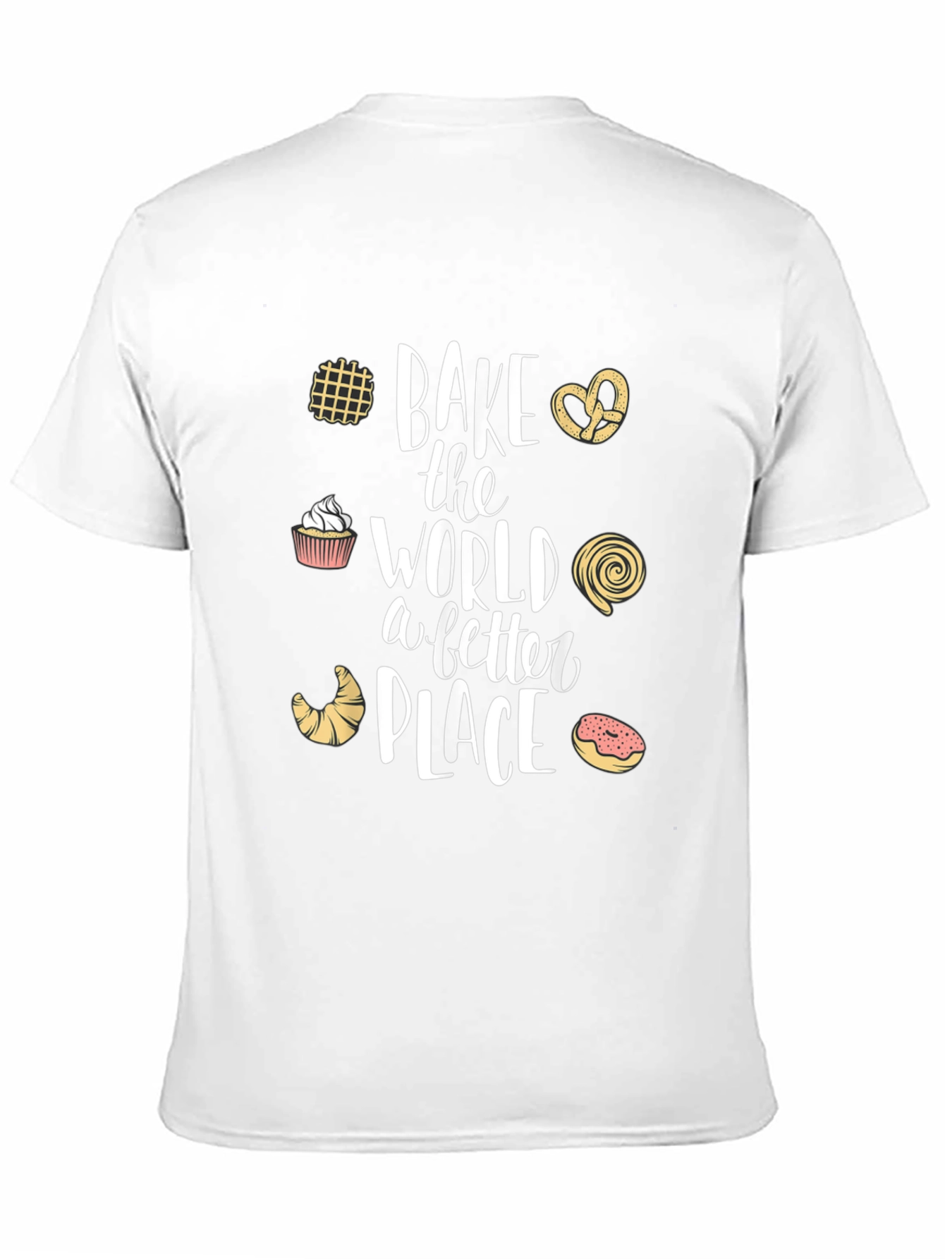 Bake the World Better T-Shirt
