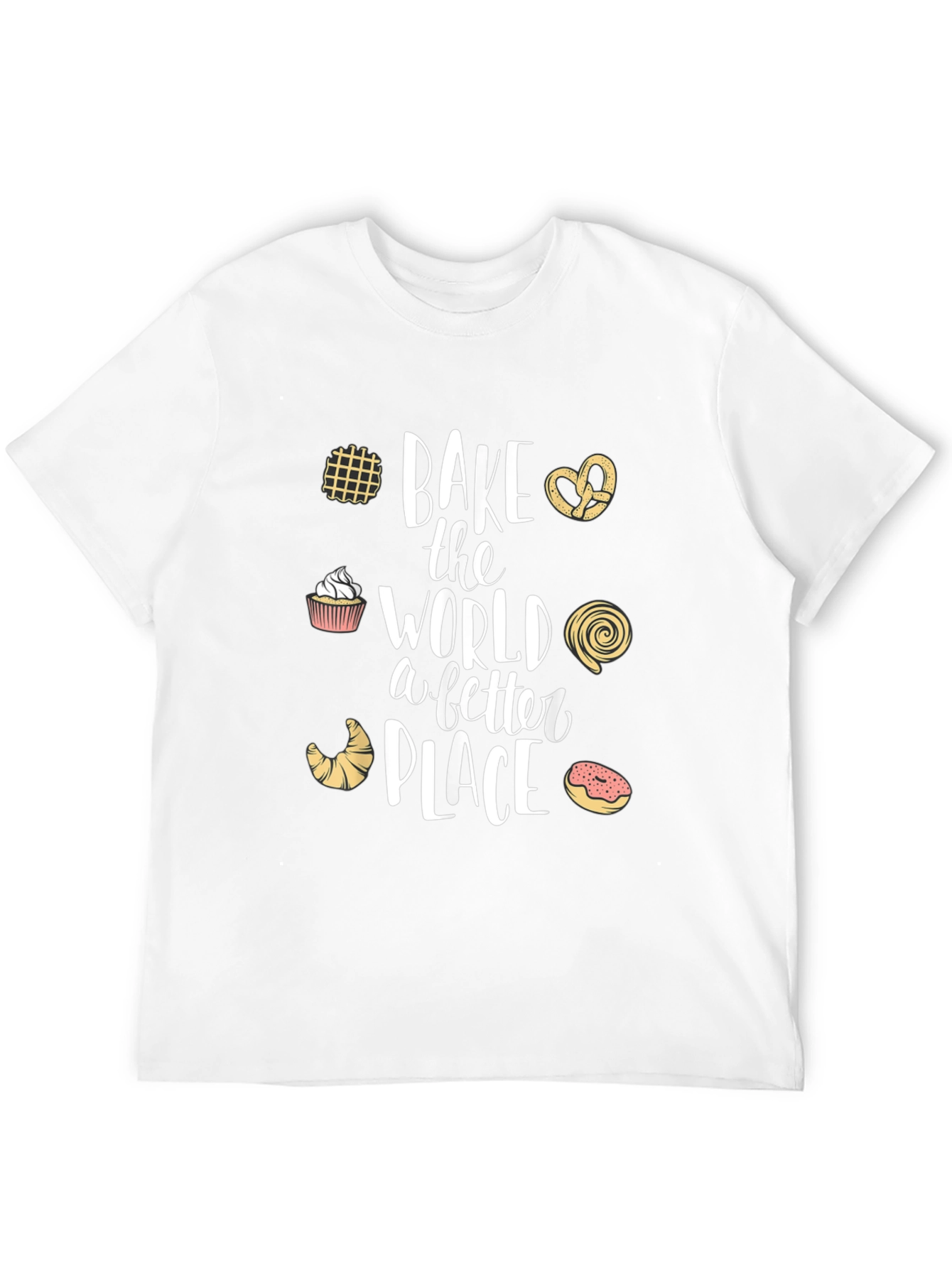 Bake the World Better T-Shirt