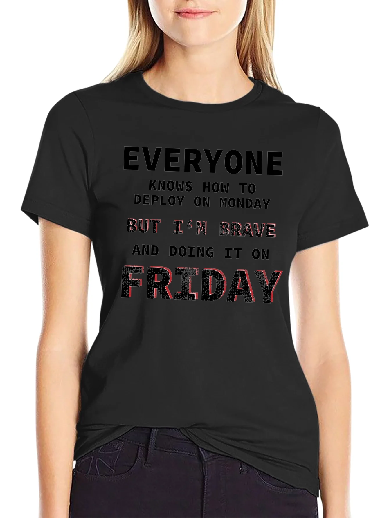 Brave Friday Deployment T-Shirt - Programmer Humor