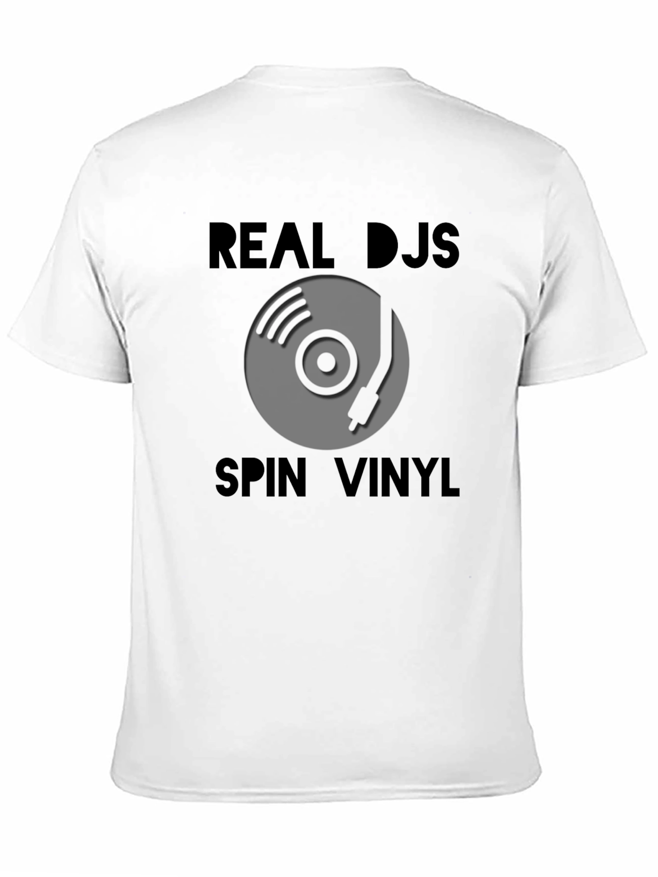 Real DJs Spin Vinyl Graphic T-Shirt