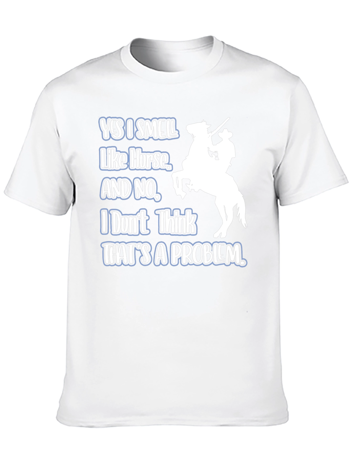 Yes I Smell Like Horse T-Shirt