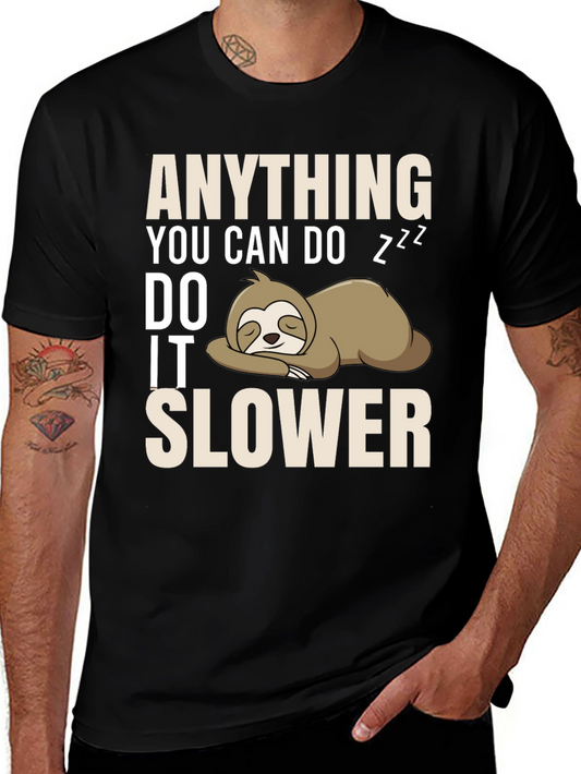 Anything You Can Do I Can Do It Slower Sloth T-Shirt