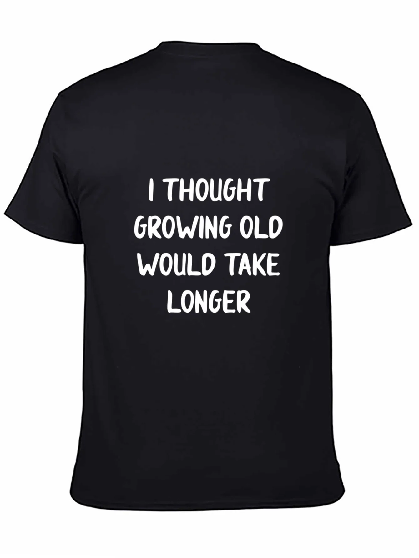 Funny Growing Old T-Shirt