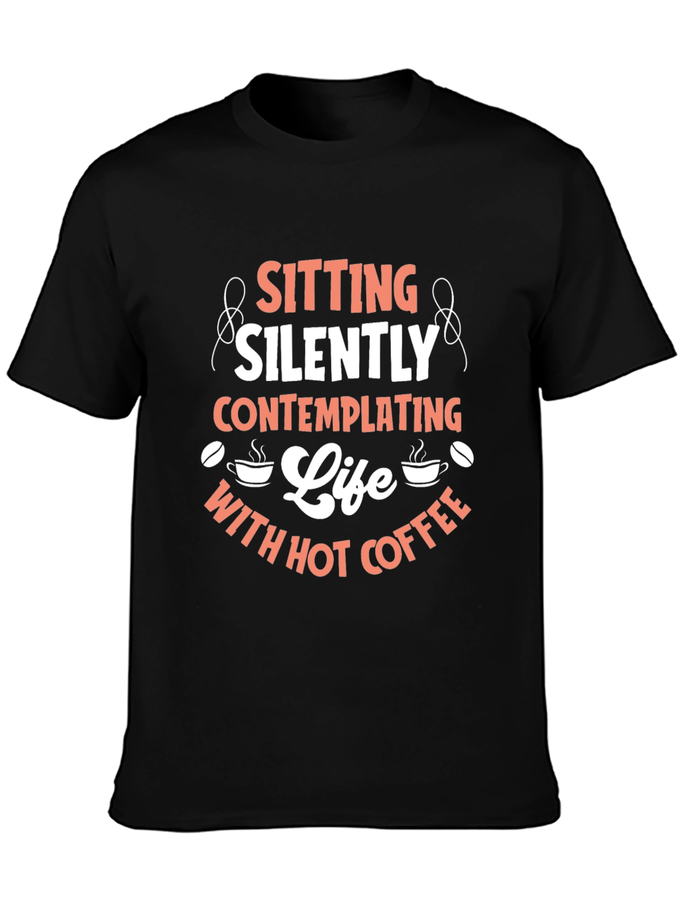 Sitting Silently Coffee T-Shirt