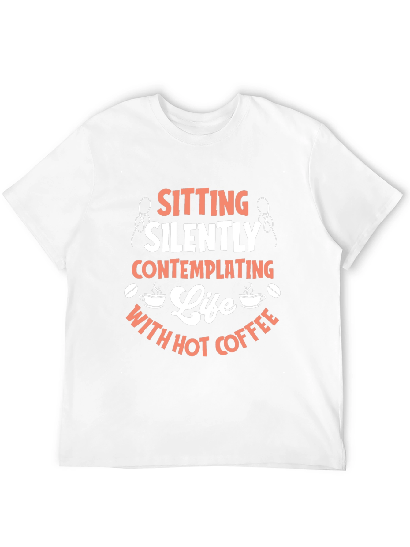 Sitting Silently Coffee T-Shirt
