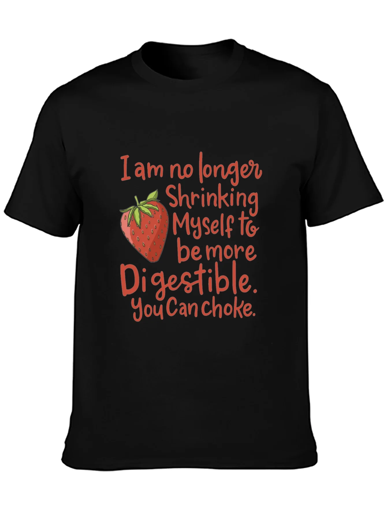 Funny Strawberry Graphic T-Shirt: You Can Choke!