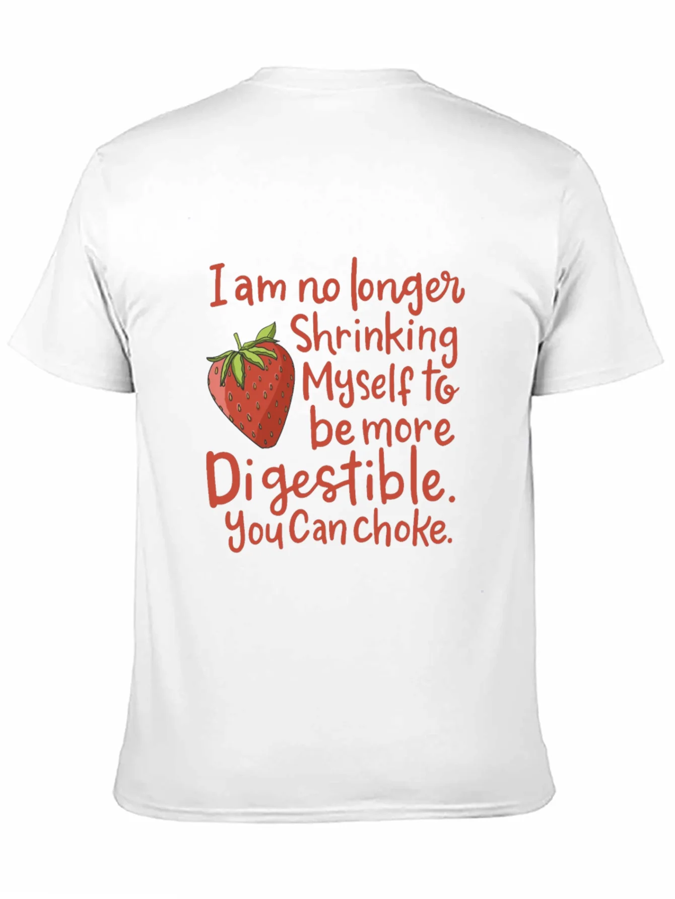 Funny Strawberry Graphic T-Shirt: You Can Choke!