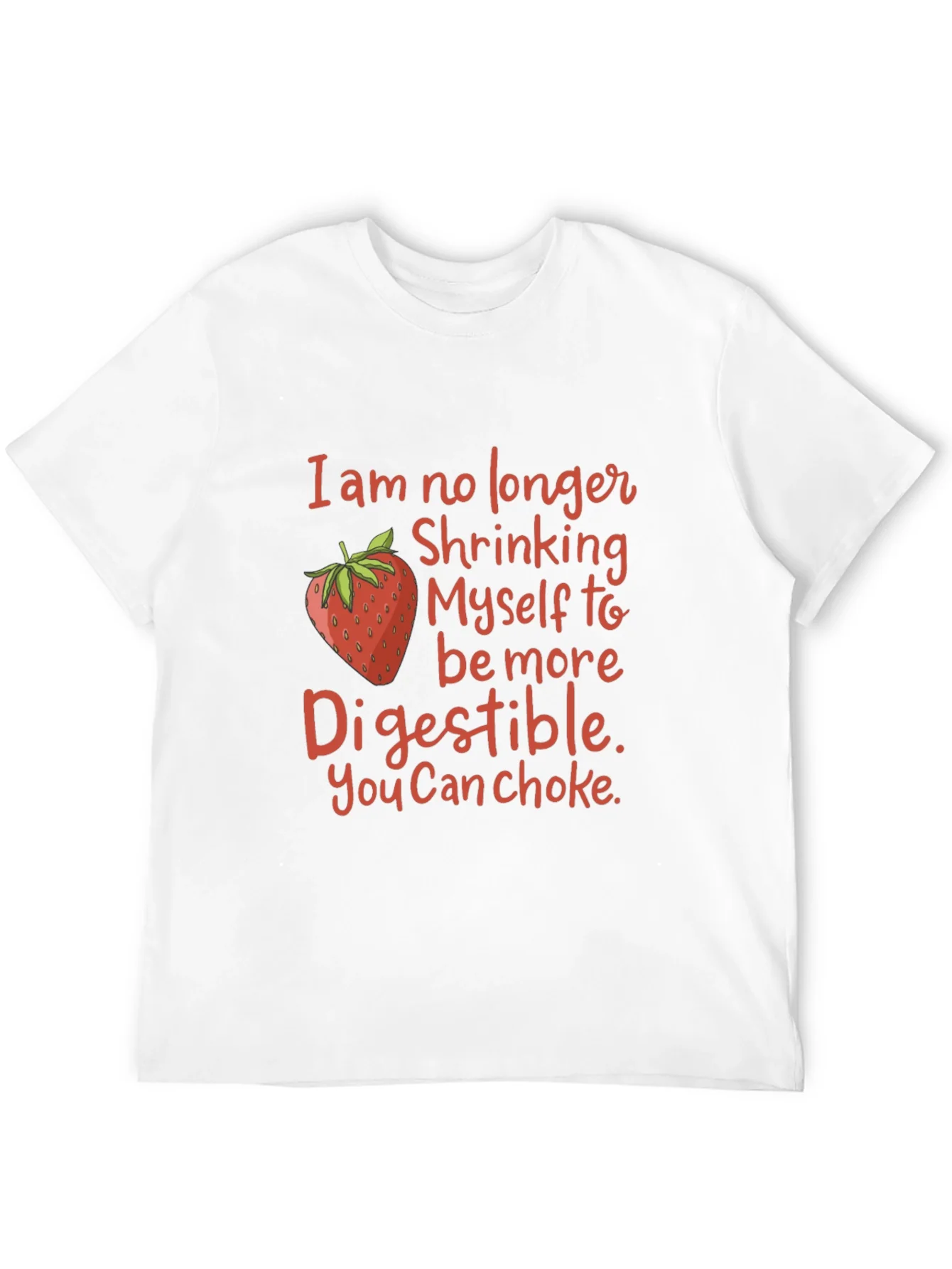 Funny Strawberry Graphic T-Shirt: You Can Choke!