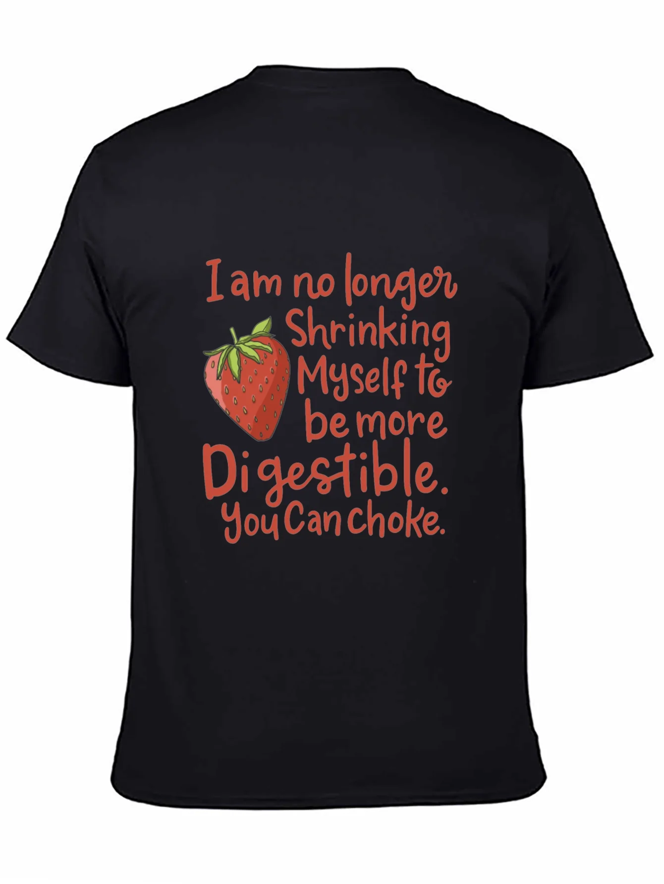 Funny Strawberry Graphic T-Shirt: You Can Choke!