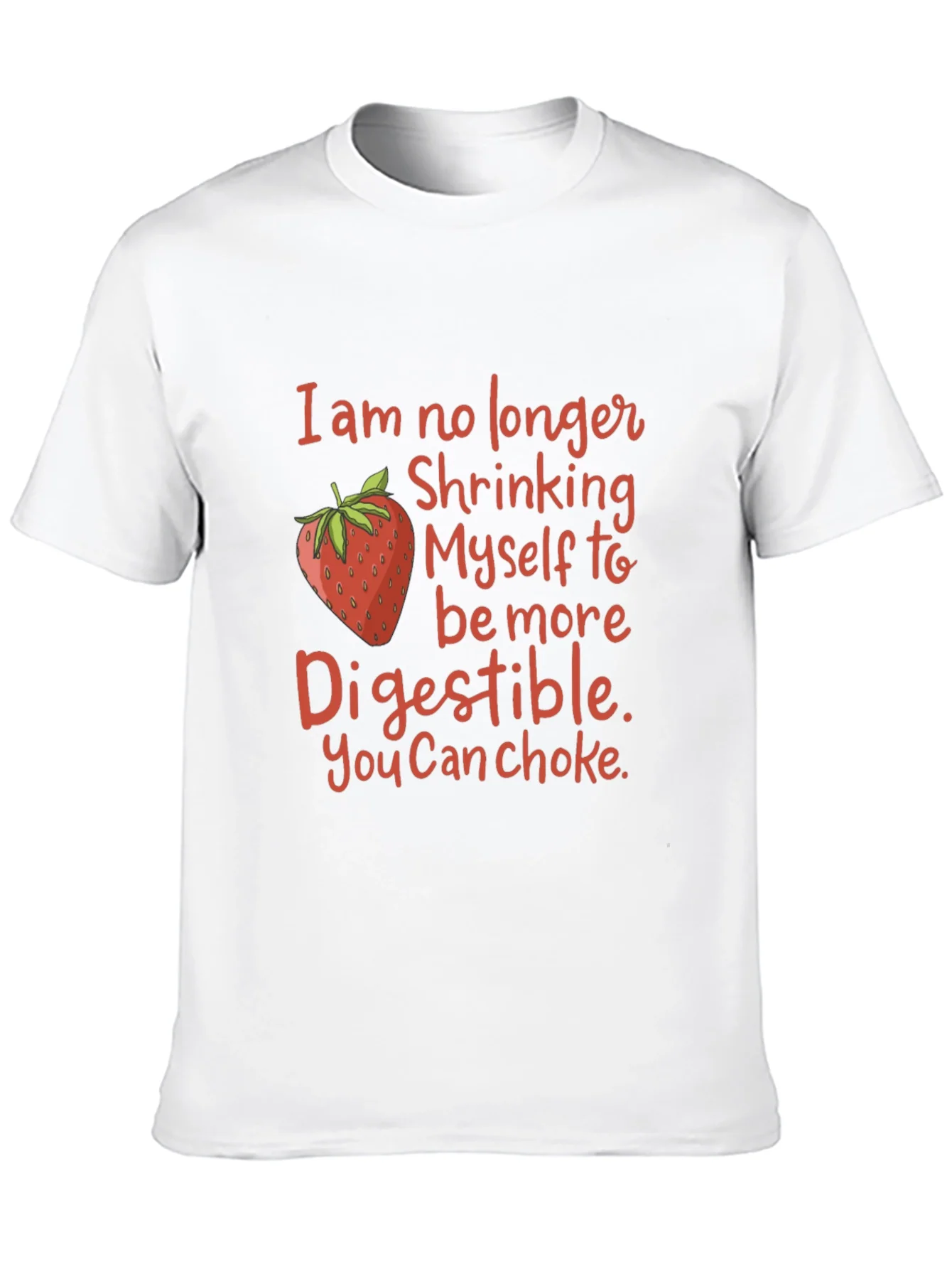 Funny Strawberry Graphic T-Shirt: You Can Choke!