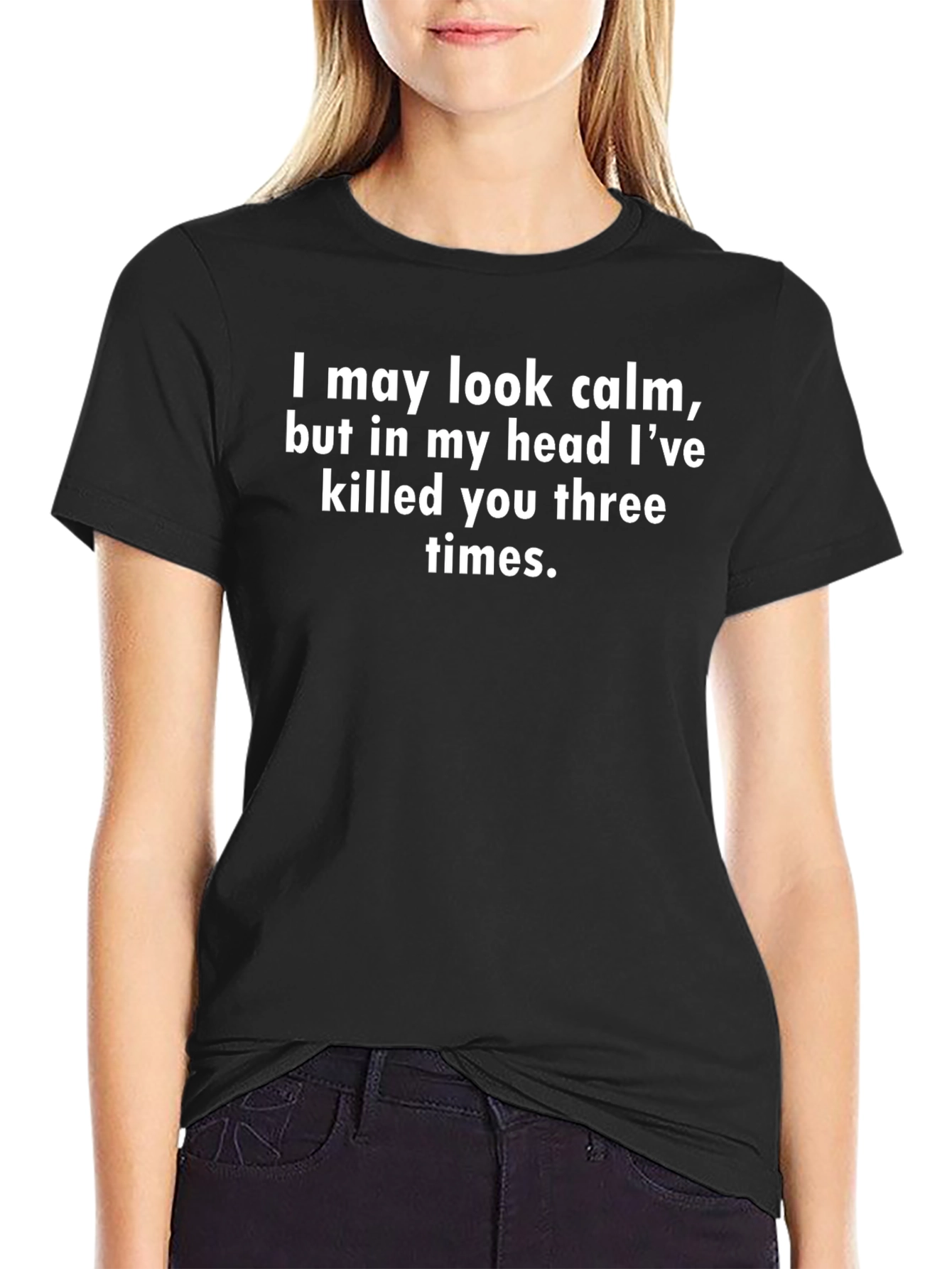 Funny Sarcastic T-Shirt - Killed You Three Times