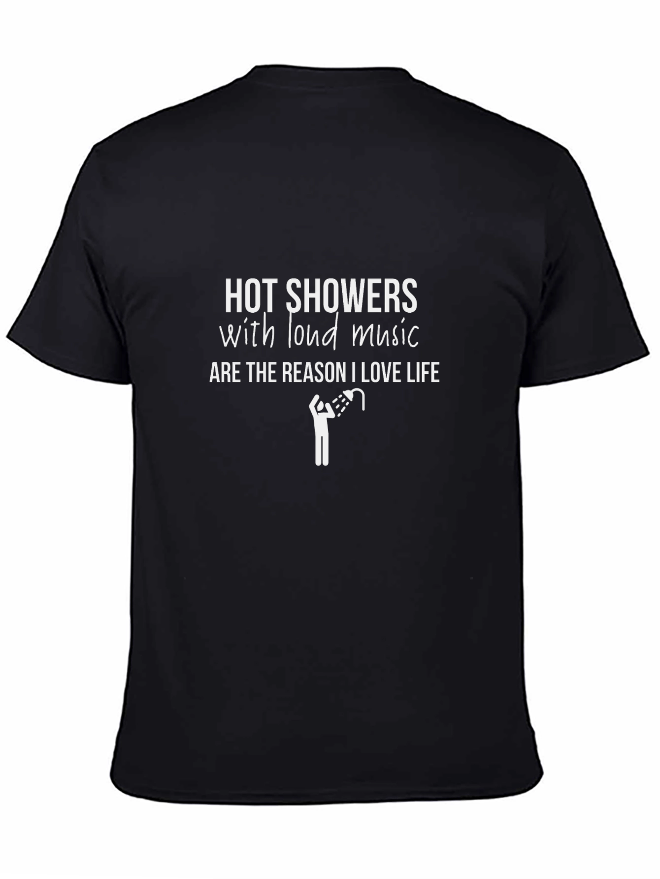 Hot Showers & Loud Music T-Shirt