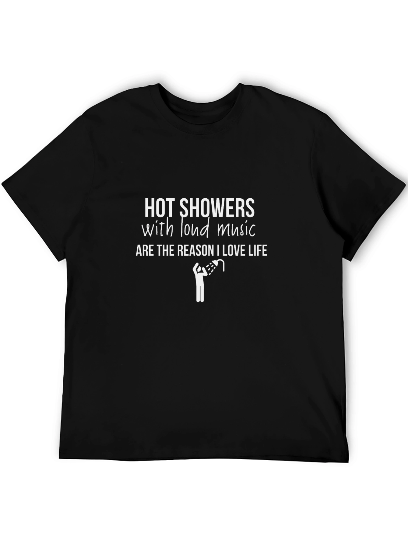 Hot Showers & Loud Music T-Shirt