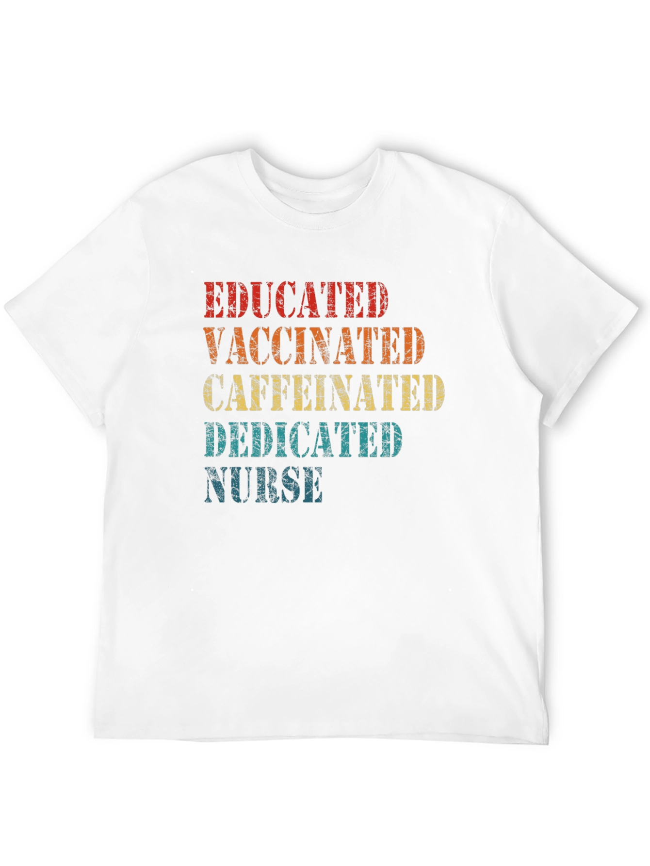 Educated Vaccinated Caffeinated Dedicated Nurse T-Shirt