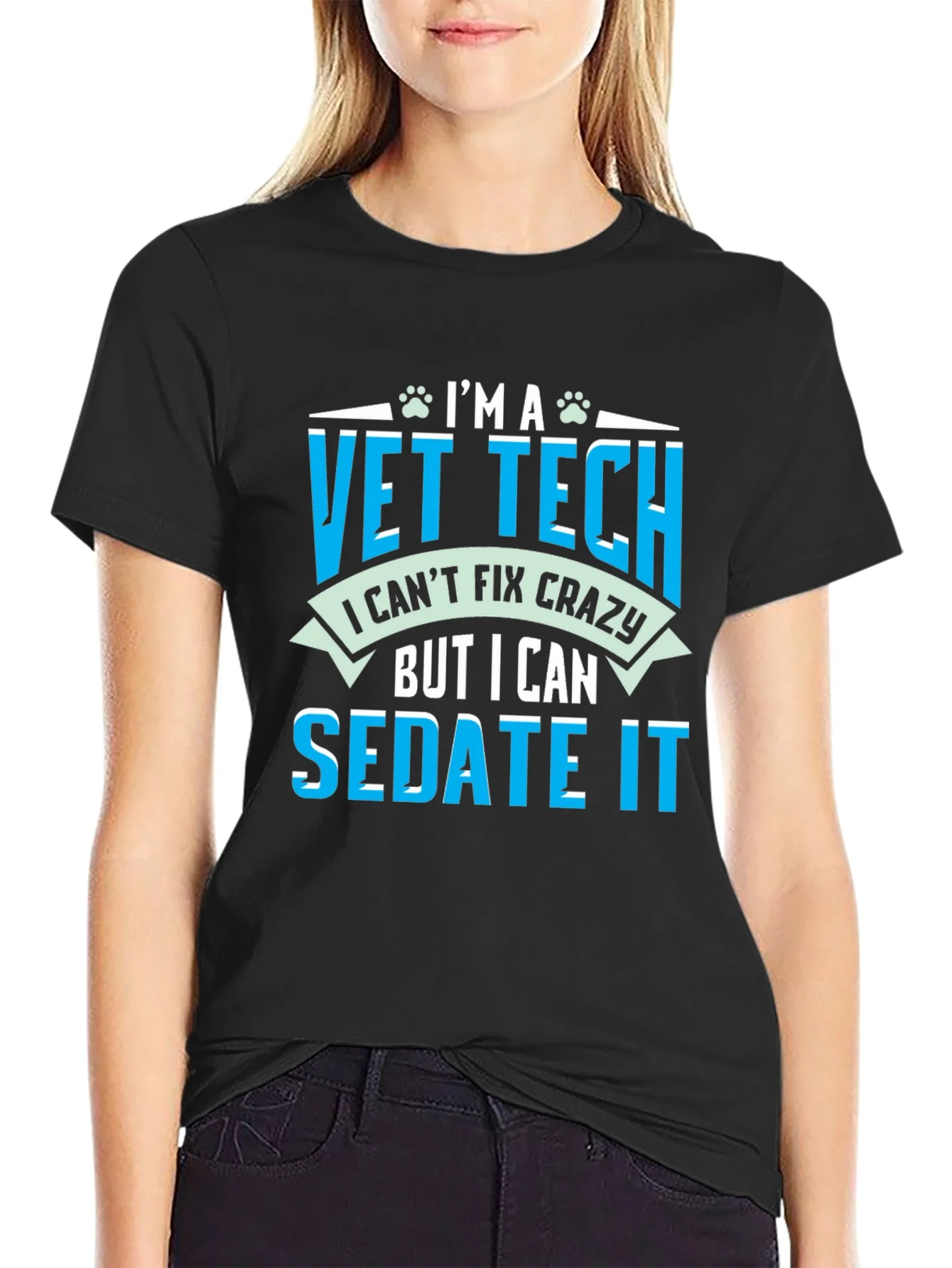Vet Tech T-Shirt - I Cant Fix Crazy