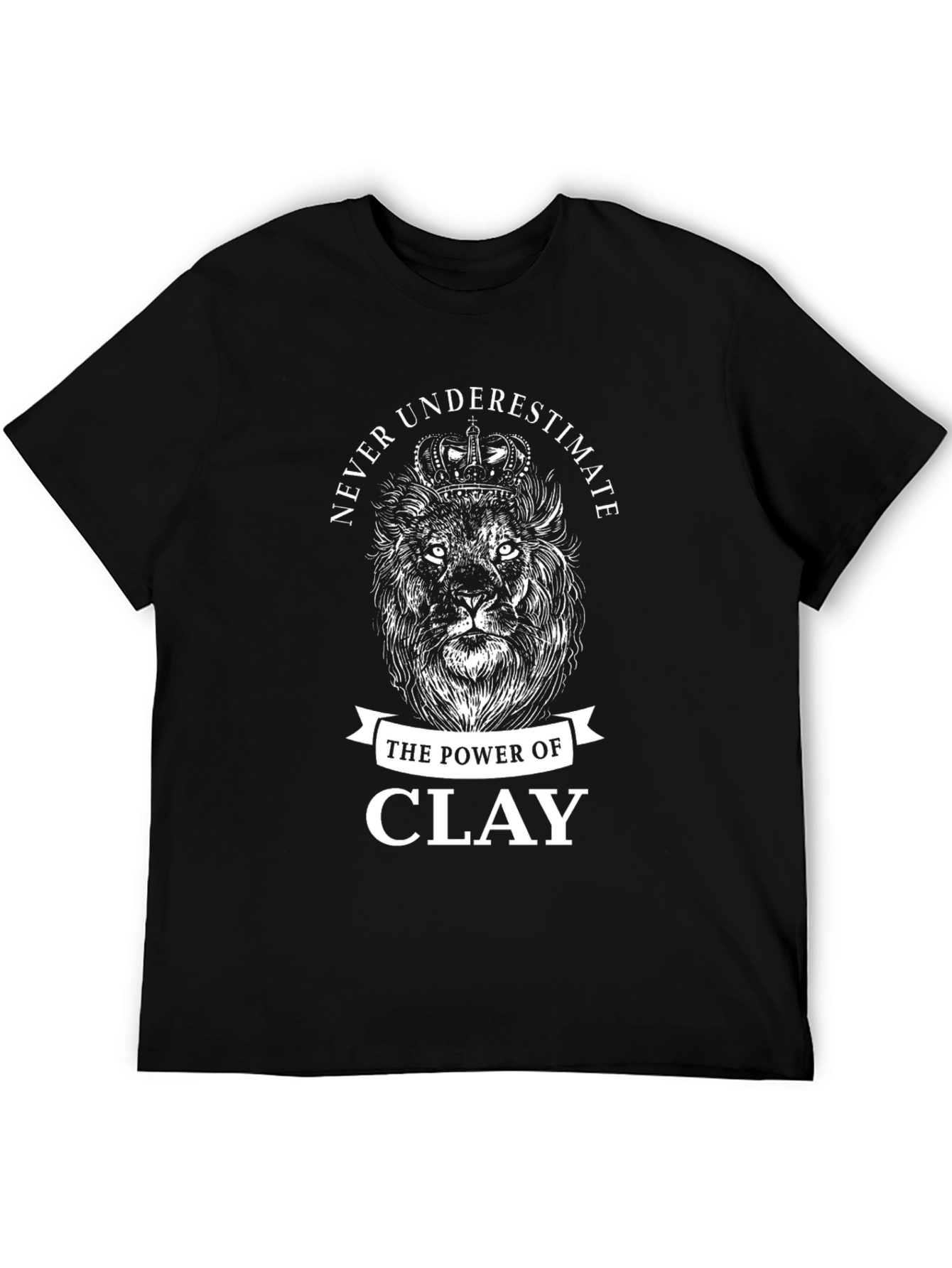 Never Underestimate Clay T-Shirt