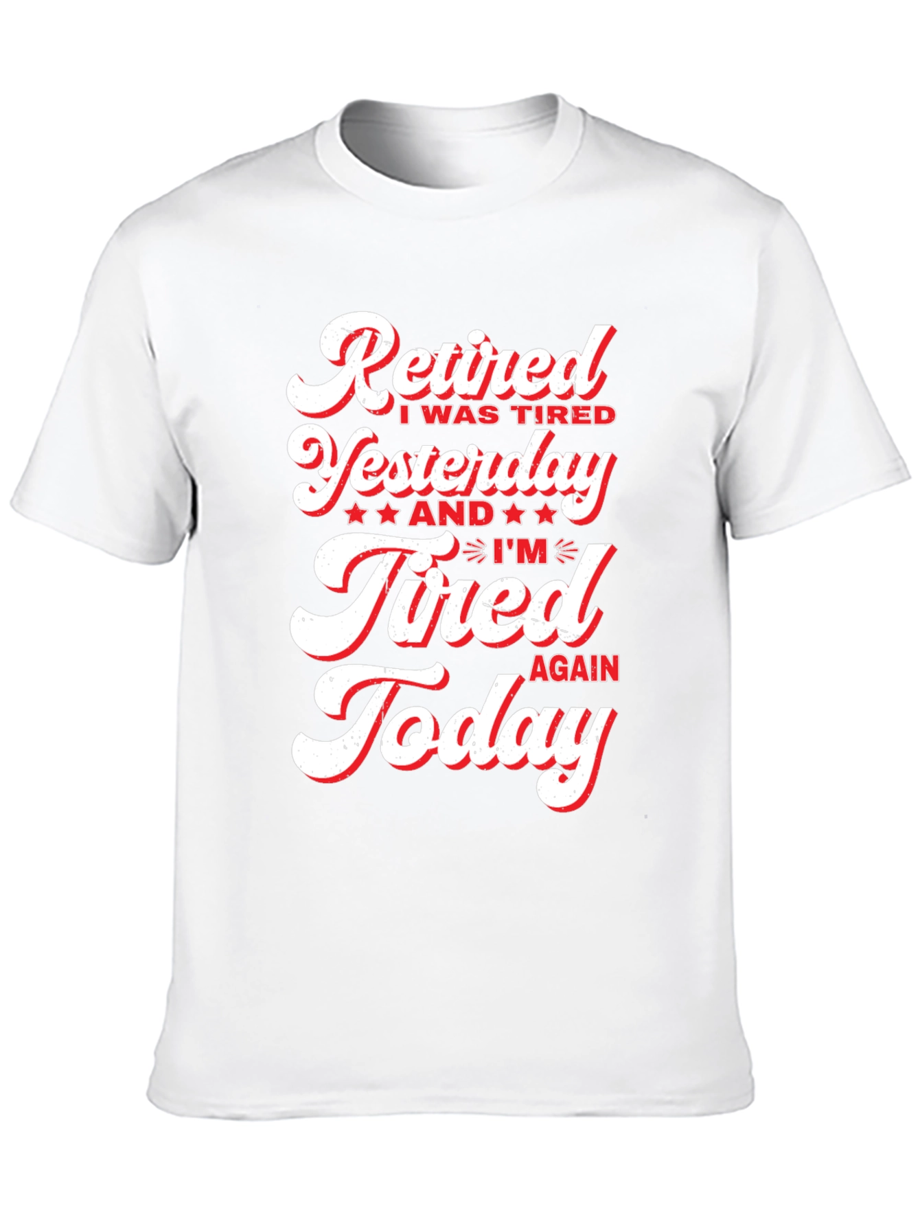 Retired & Tired Graphic T-Shirt