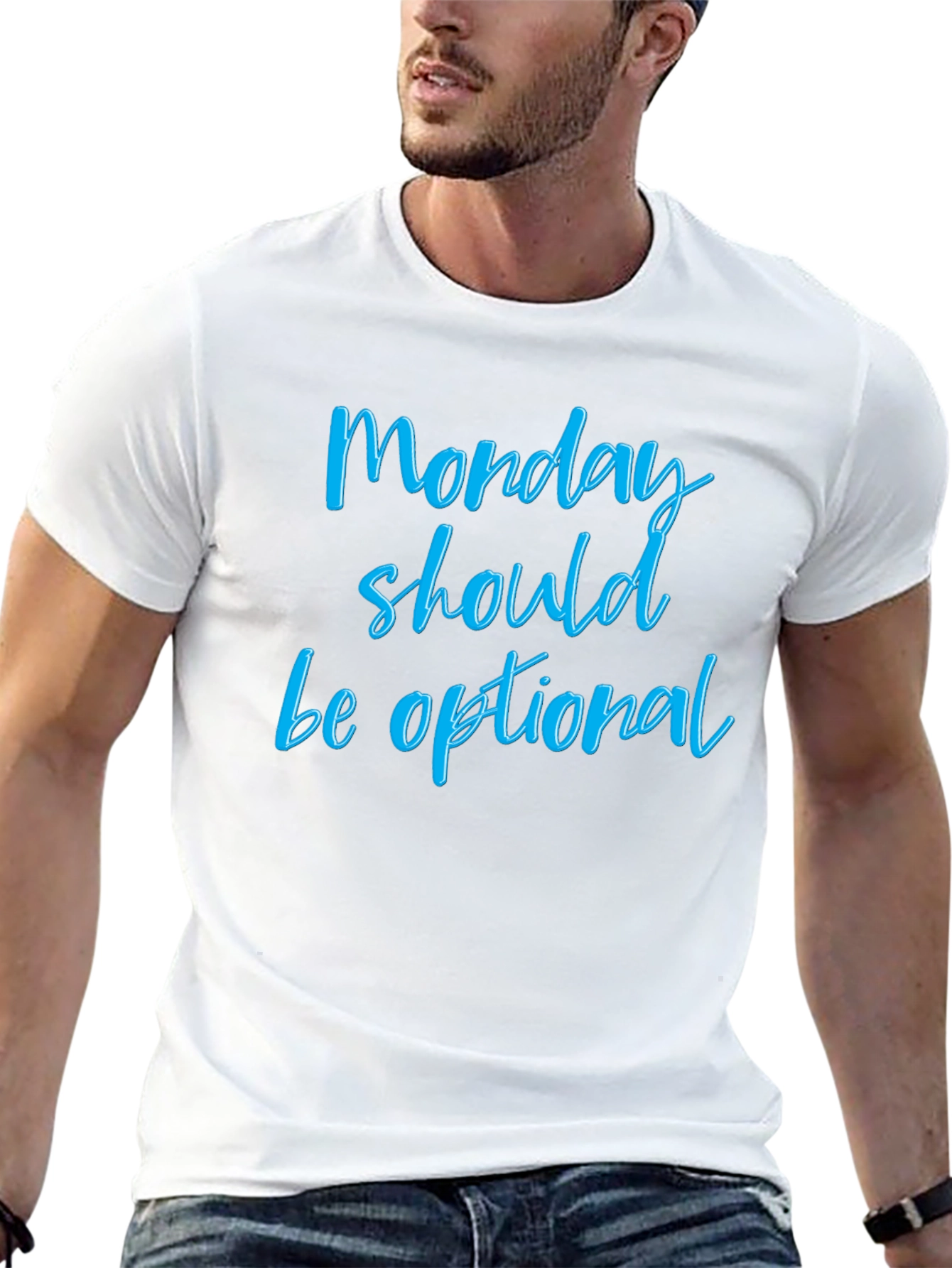 Monday Should Be Optional T-Shirt
