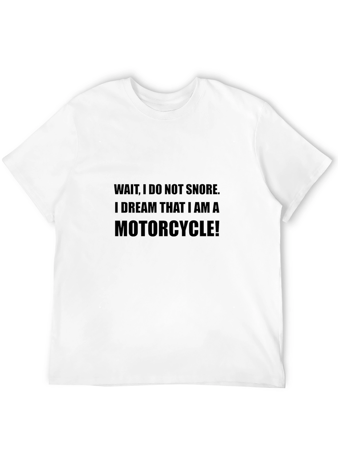 Funny Motorcycle Dream T-Shirt