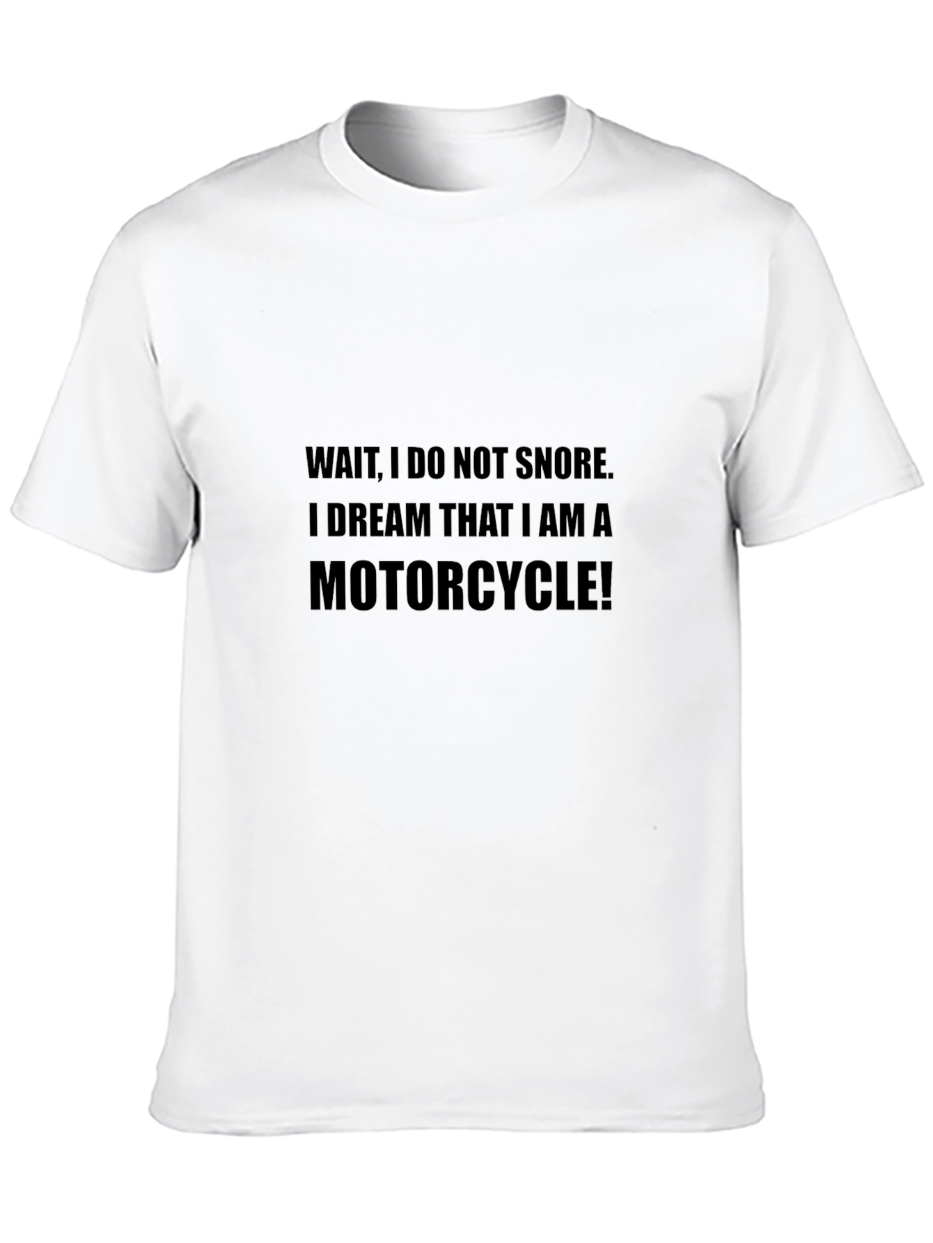 Funny Motorcycle Dream T-Shirt