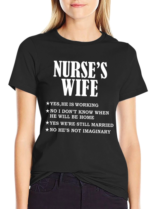 Nurses Wife Graphic T-Shirt - Novelty Tee