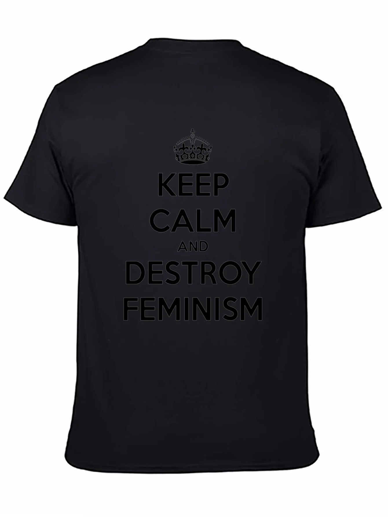 Keep Calm Destroy Feminism Graphic Tee - Black