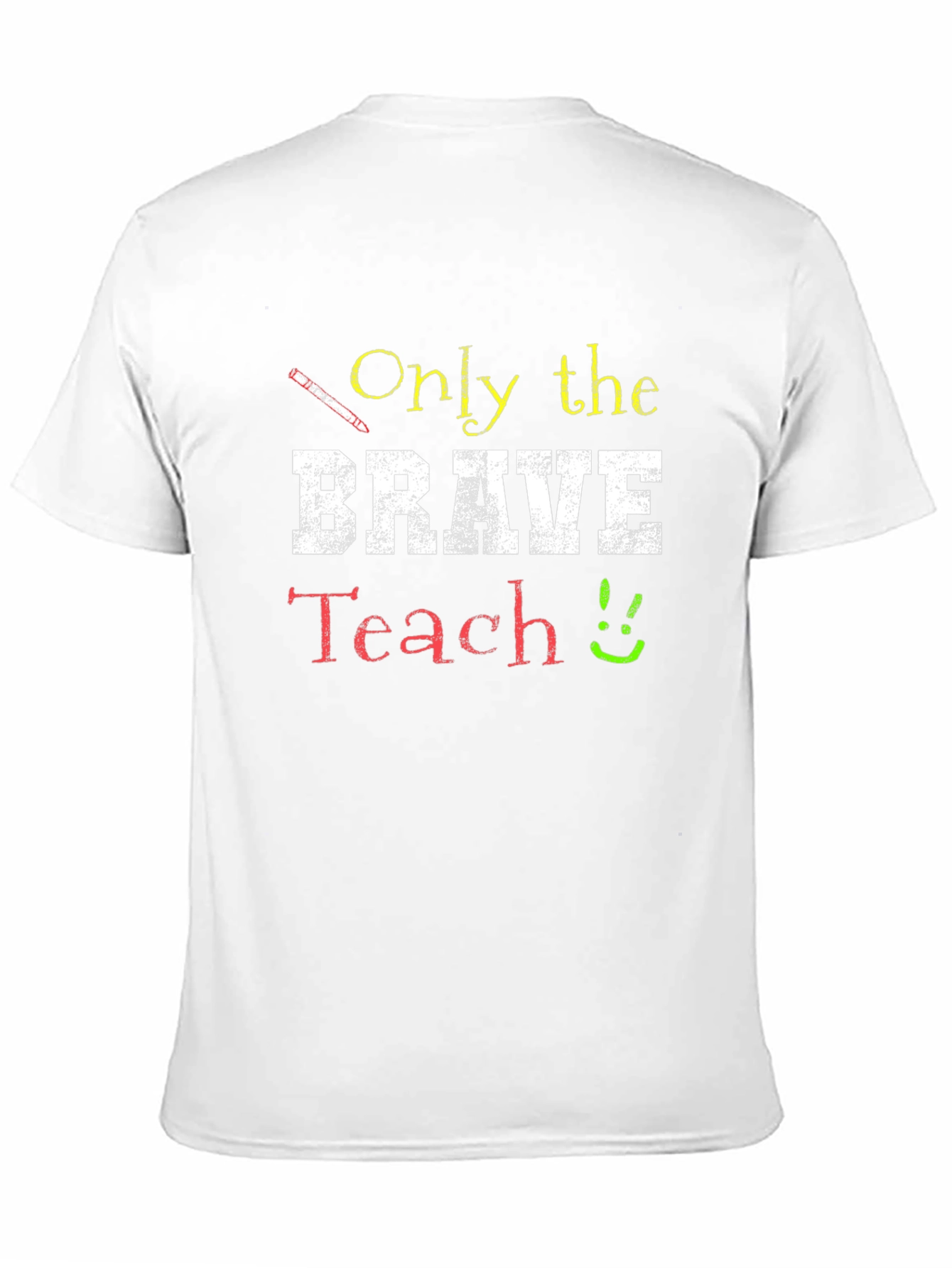 Only The Brave Teach T-Shirt