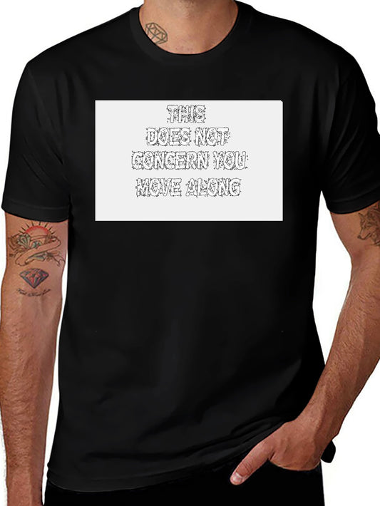 Humorous Graphic Tee: This Does Not Concern You