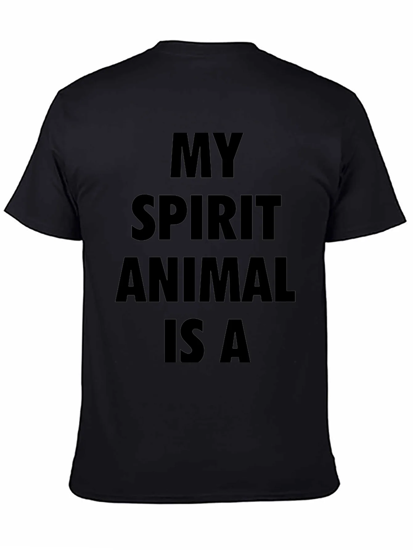 My Spirit Animal Is A T-Shirt