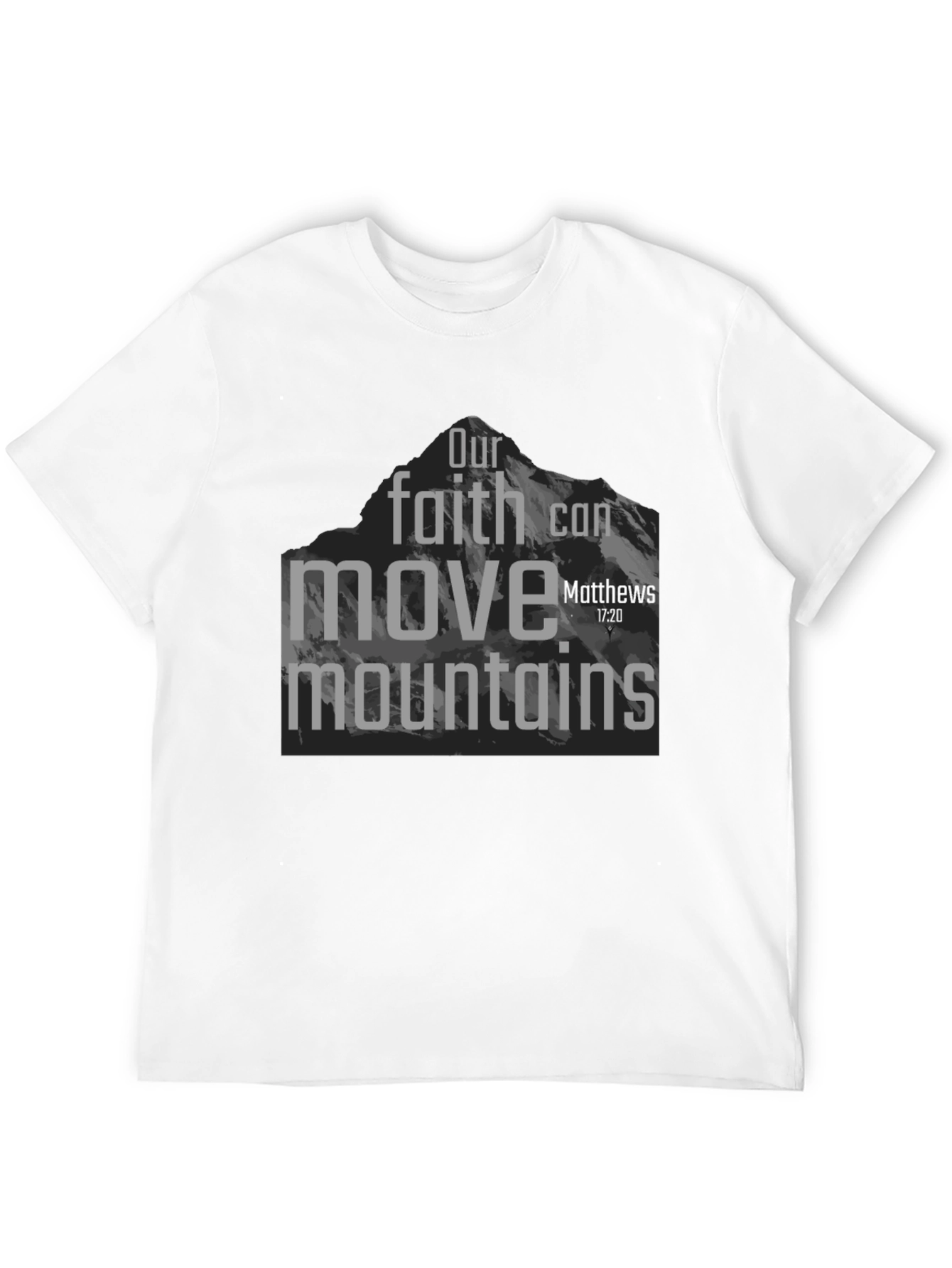 Faith Can Move Mountains Graphic T-Shirt