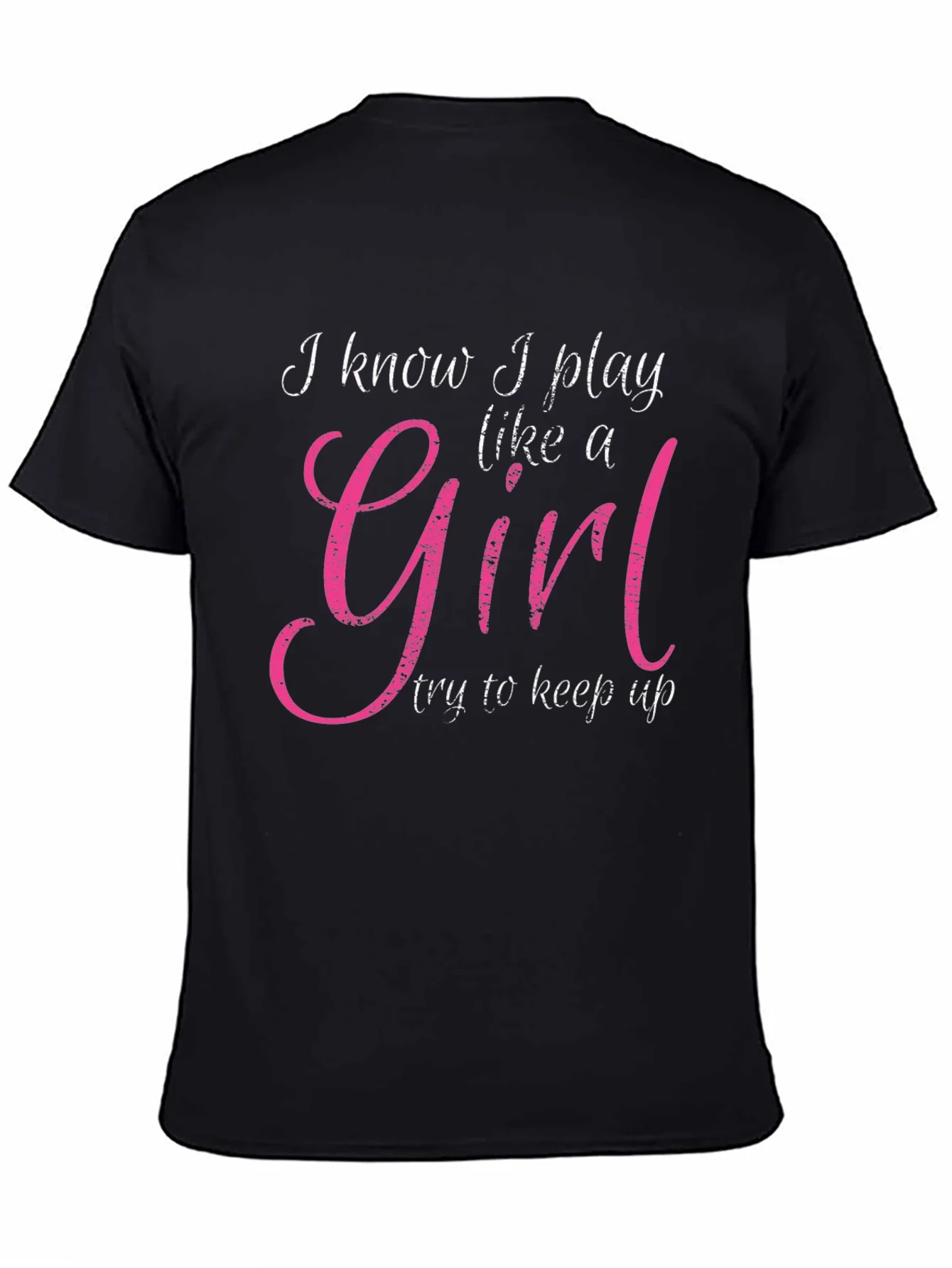 I Play Like A Girl T-Shirt - Black