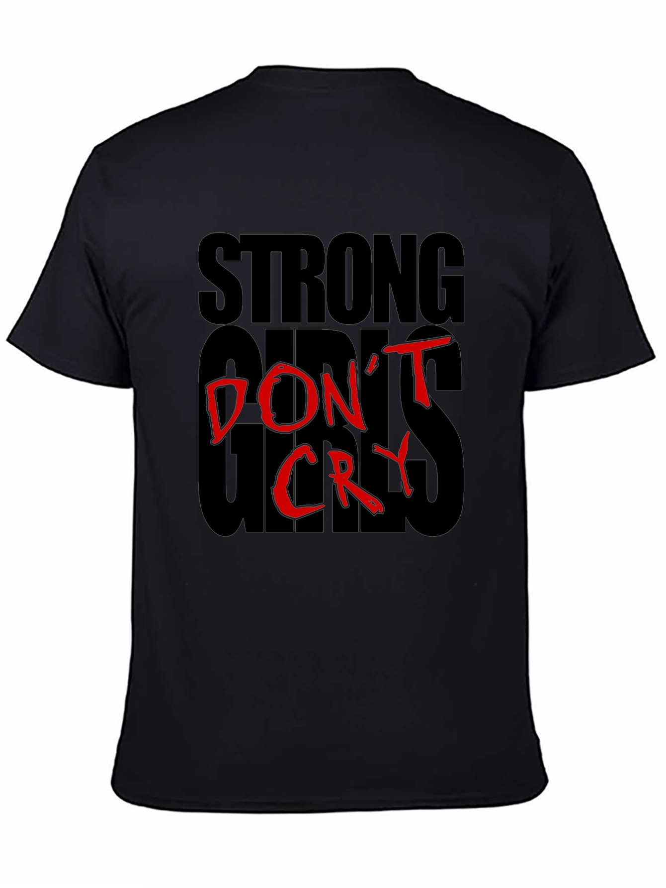Strong Girls Dont Cry Graphic T-Shirt