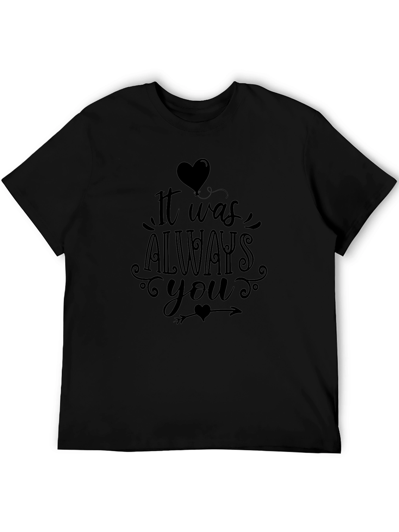 It Was Always You Graphic T-Shirt