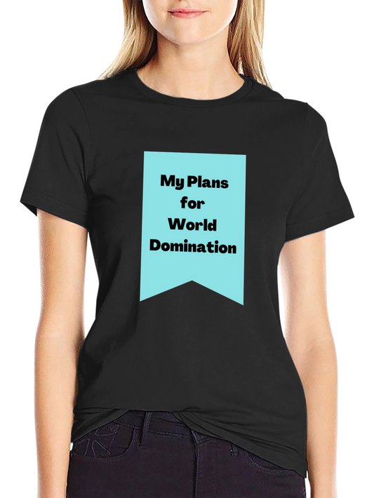 My Plans for World Domination Graphic Tee
