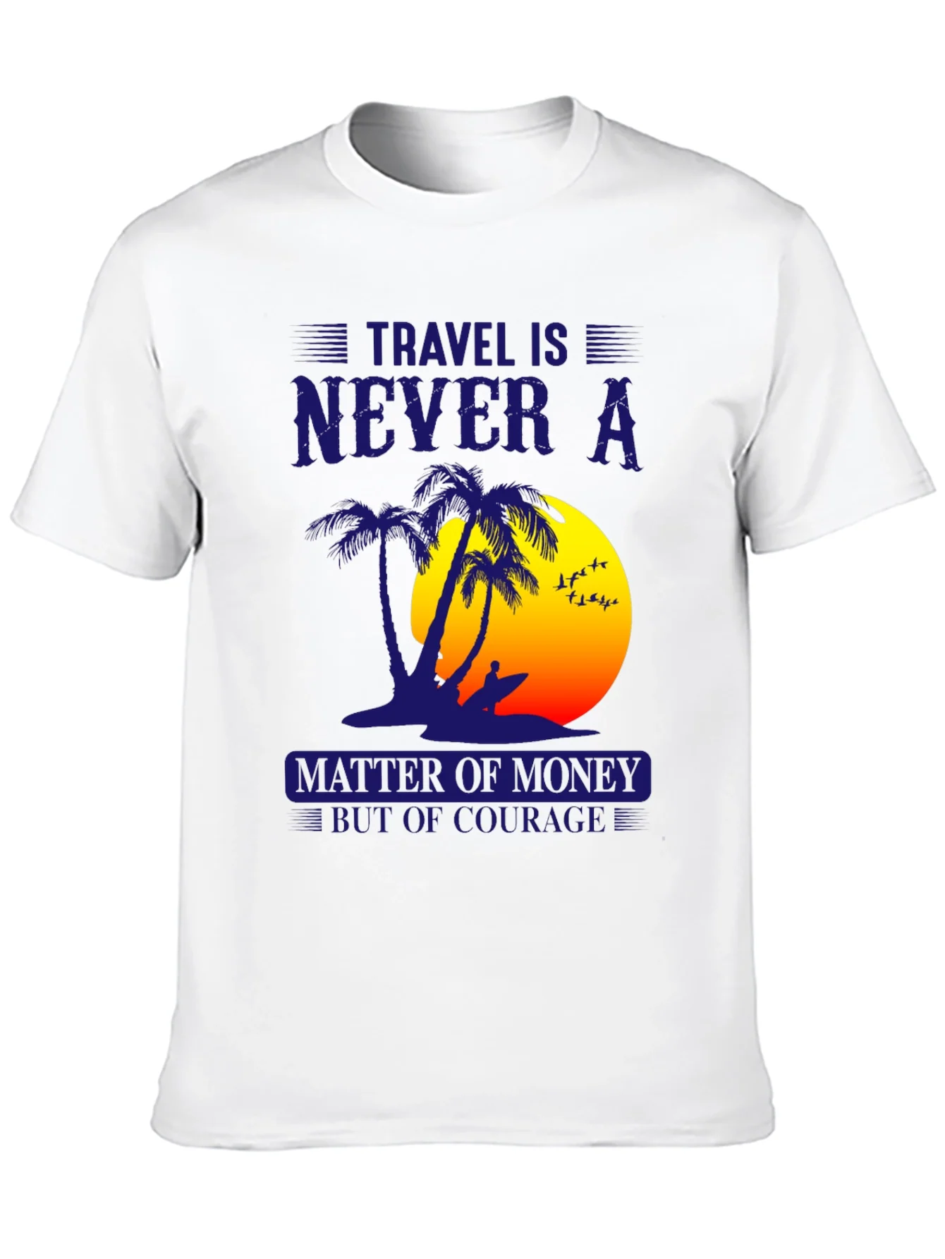 Travel Is Never A Matter Of Money T-Shirt
