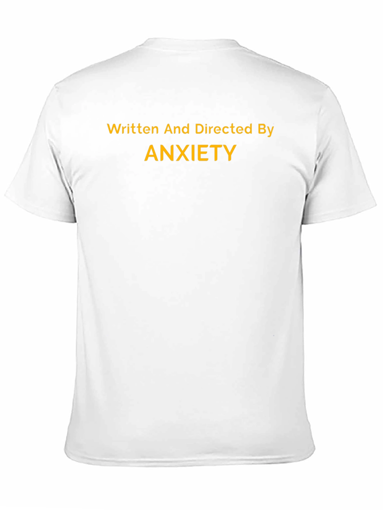 Anxiety Written and Directed T-Shirt