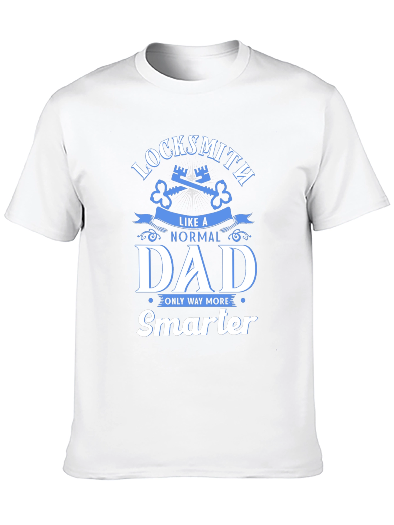 Locksmith Dad T-Shirt - Smarter Than Normal!