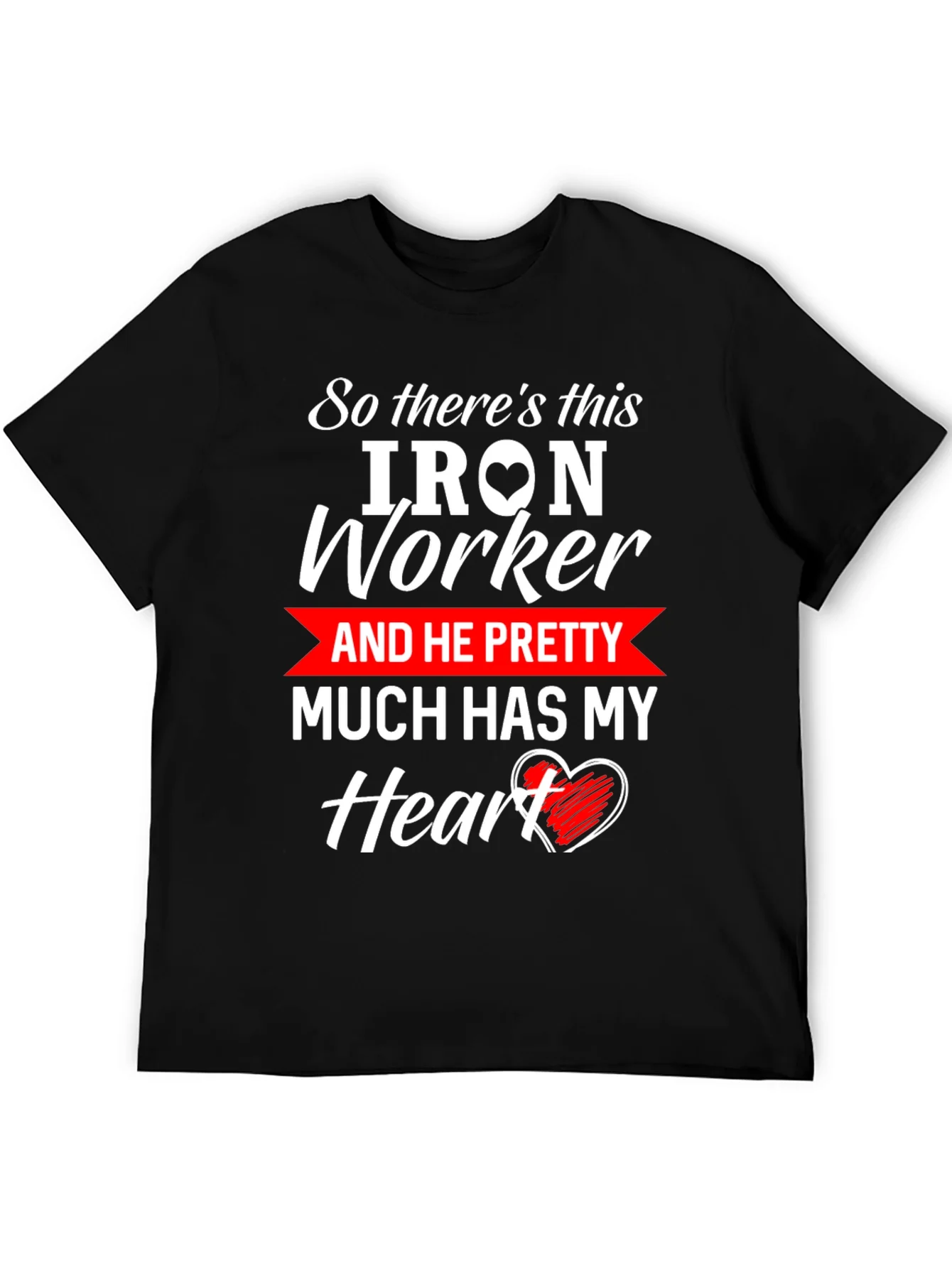 Iron Worker Heart T-Shirt: Love & Labor