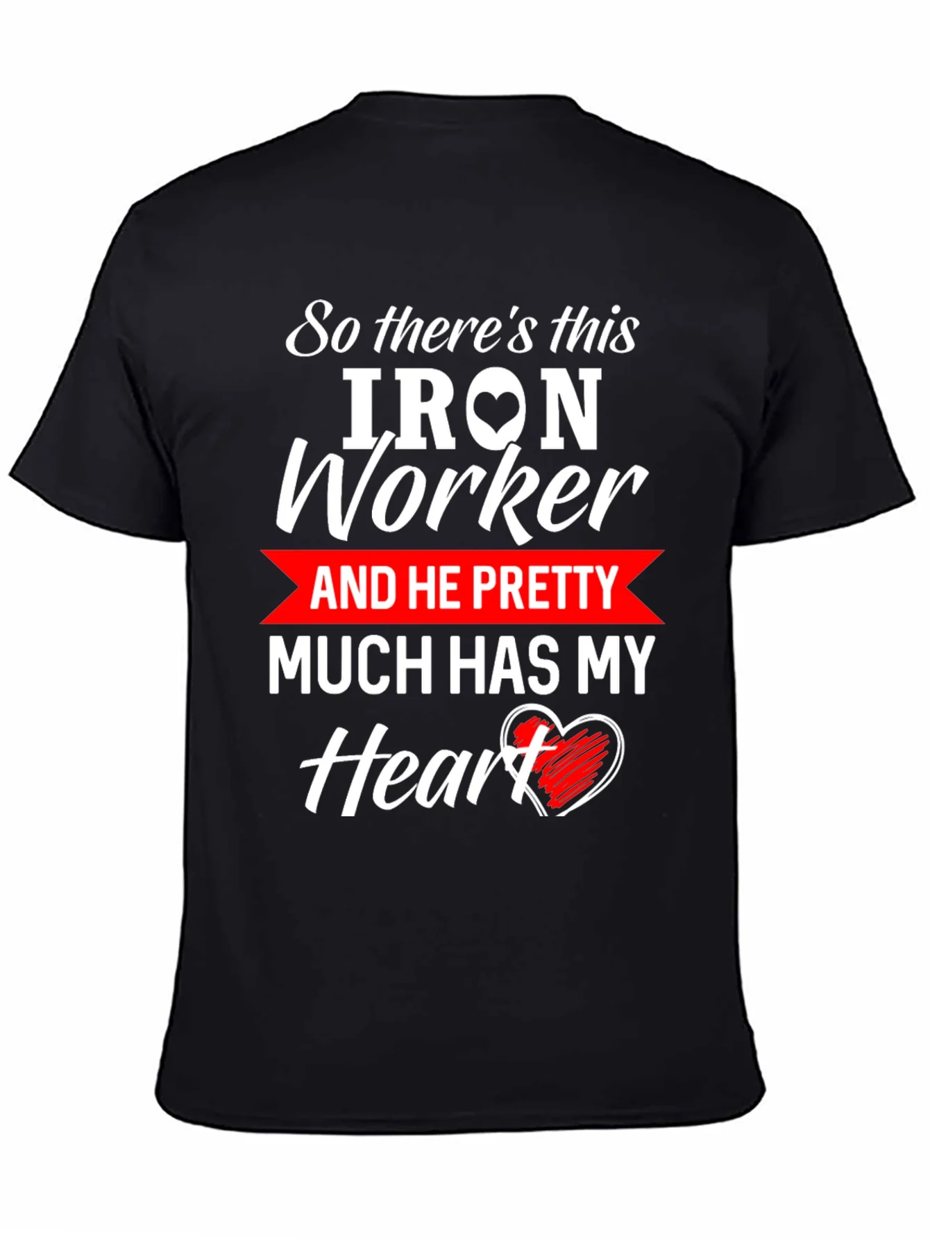 Iron Worker Heart T-Shirt: Love & Labor