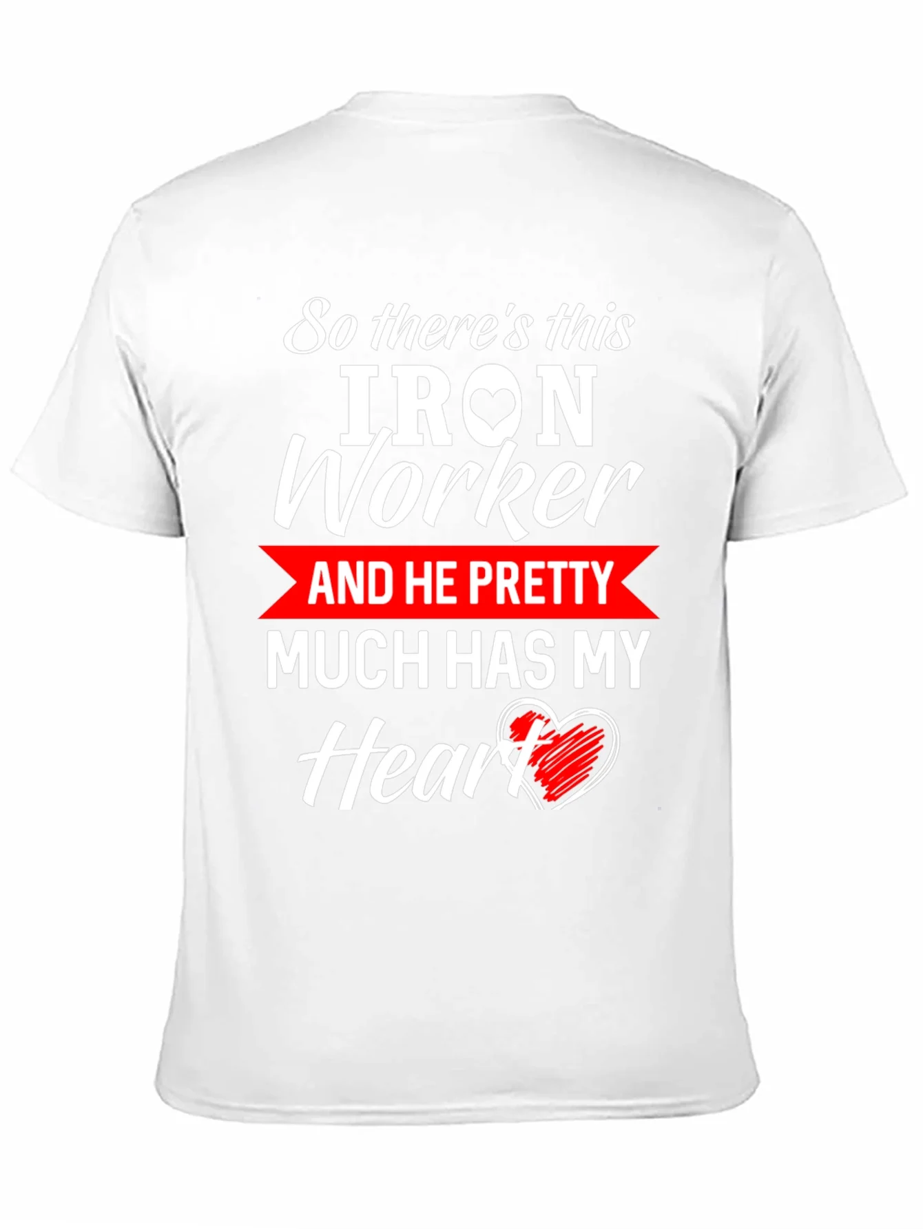 Iron Worker Heart T-Shirt: Love & Labor